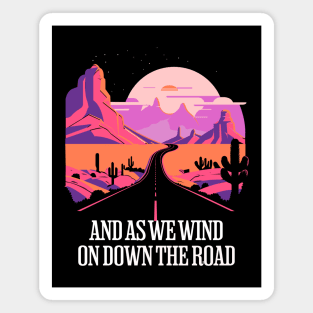 And as we wind on down the road Magnet